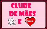 CLUBE DE MÃES PAZ E AMOR